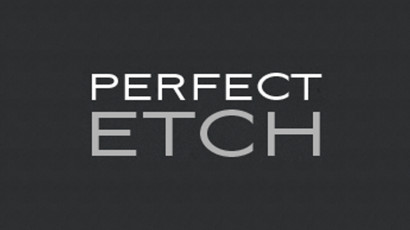 perfect etch
